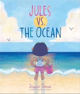 Jules Of The Mighty Ocean: A Timeless Tale Of Adventure And Lost Love!