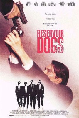 Reservoir Dogs: En Styljiv Thriller Om Vräkiga Lönskalar Och Oväntade Förvecklingar!